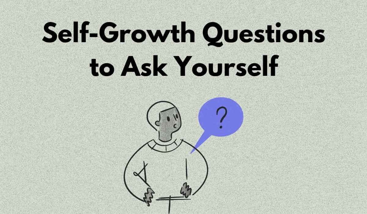 130 Self-Growth Questions to Ask Yourself - Love Hotton